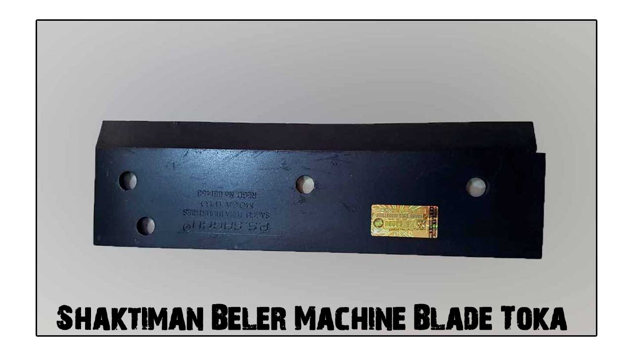 Shaktiman Beler Machine Blade